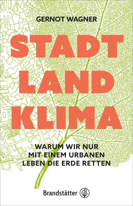 Gernot Wagner: Stadt, Land, Klima, Buch