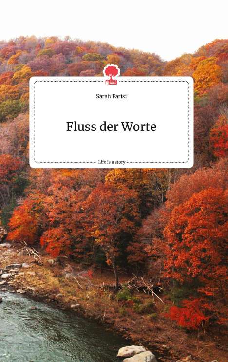 Sarah Parisi: Fluss der Worte. Life is a Story - story.one, Buch