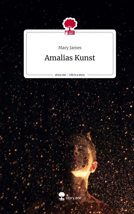 Mary James: Amalias Kunst. Life is a Story - story.one, Buch