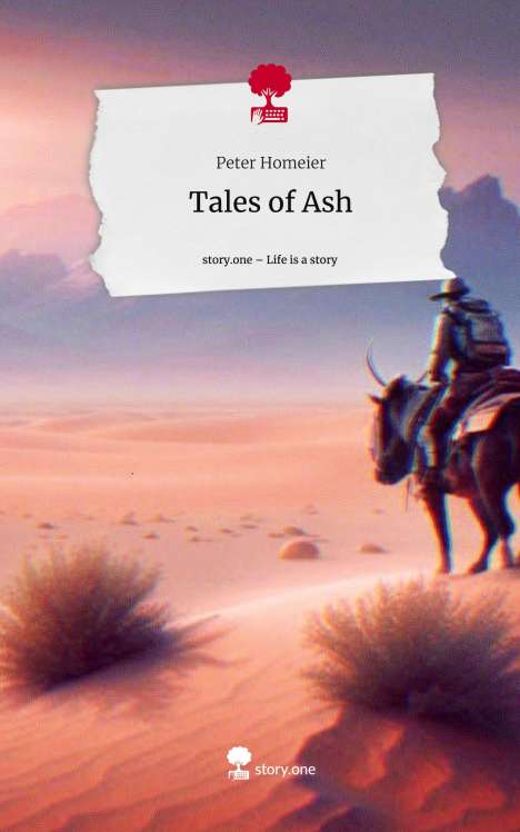Peter Homeier: Tales of Ash. Life is a Story - story.one, Buch