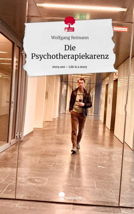 Wolfgang Reimann: Die Psychotherapiekarenz. Life is a Story - story.one, Buch