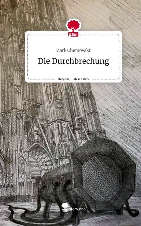 Mark Chemovskii: Die Durchbrechung. Life is a Story - story.one, Buch