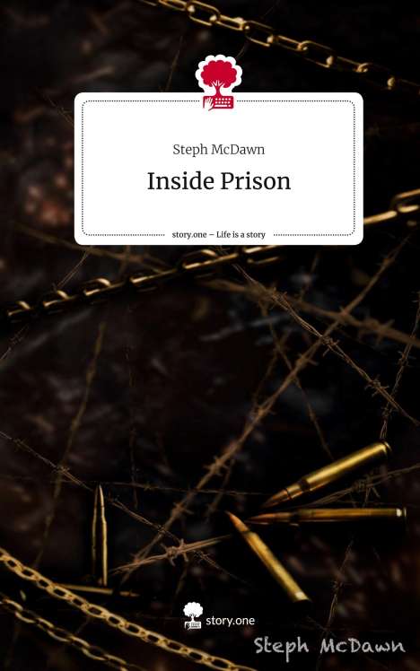 Steph McDawn: Inside Prison. Life is a Story - story.one, Buch