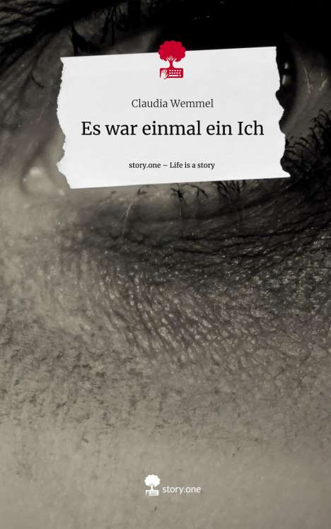 Claudia Wemmel: Es war einmal ein Ich. Life is a Story - story.one, Buch