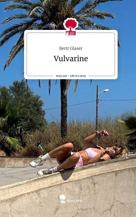 Berit Glaser: Vulvarine. Life is a Story - story.one, Buch