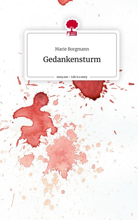 Marie Borgmann: Gedankensturm. Life is a Story - story.one, Buch