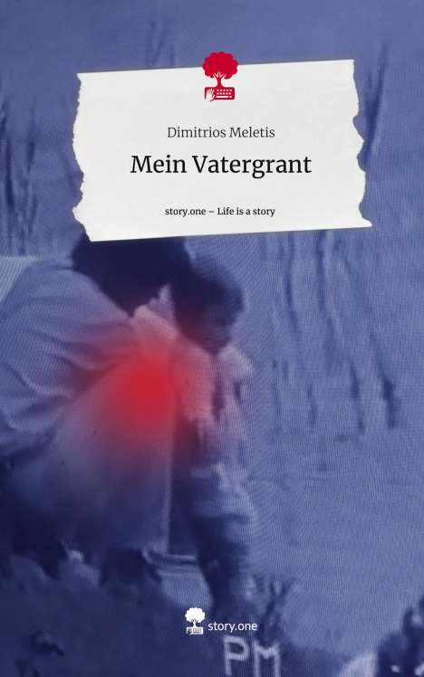 Dimitrios Meletis: Mein Vatergrant. Life is a Story - story.one, Buch