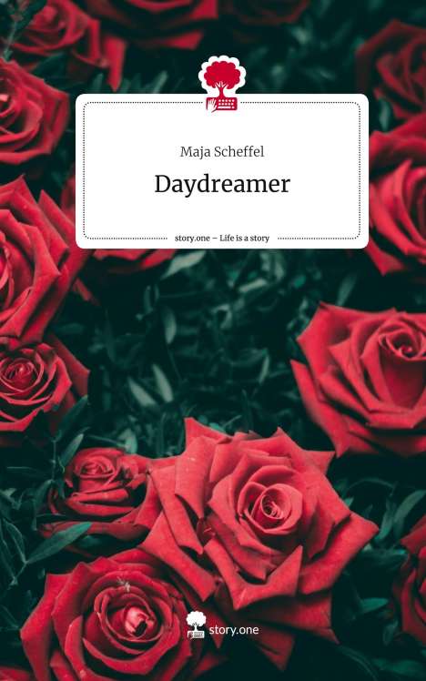 Maja Scheffel: Daydreamer. Life is a Story - story.one, Buch