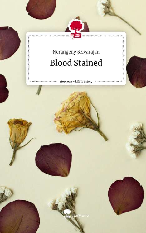 Nerangeny Selvarajan: Blood Stained. Life is a Story - story.one, Buch