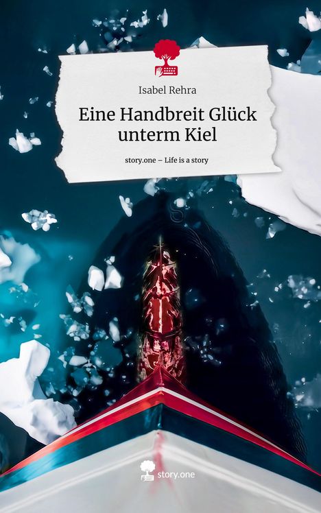 Isabel Rehra: Eine Handbreit Glück unterm Kiel. Life is a Story - story.one, Buch