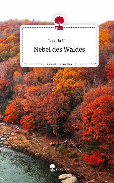 Laetitia Niebl: Nebel des Waldes. Life is a Story - story.one, Buch