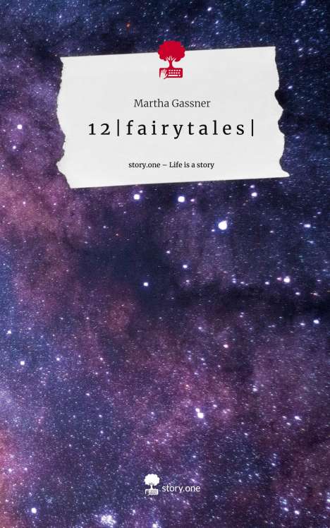 Martha Gassner: 1 2 | f a i r y t a l e s |. Life is a Story - story.one, Buch