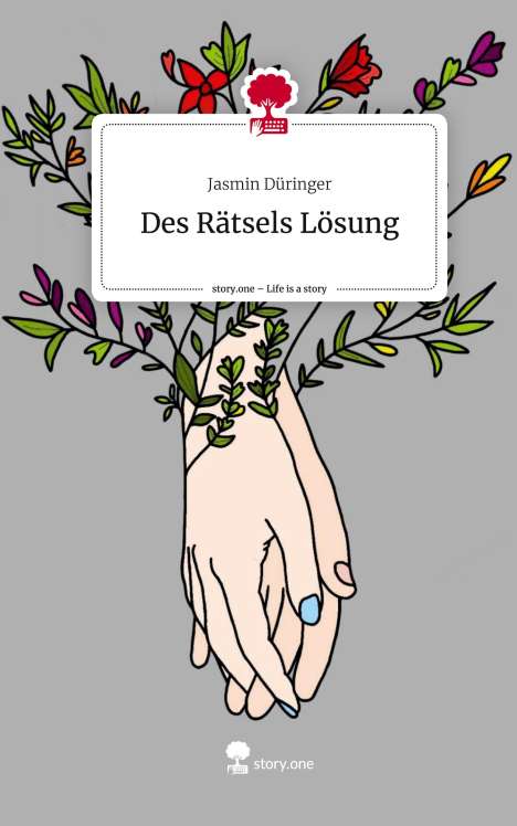 Jasmin Düringer: Des Rätsels Lösung. Life is a Story - story.one, Buch