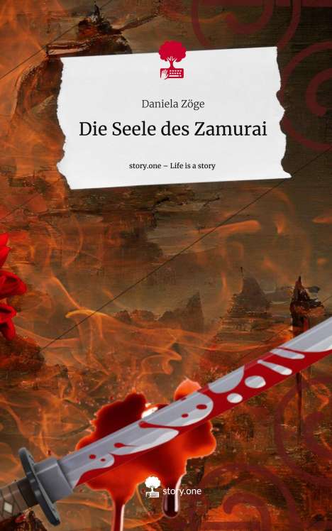 Daniela Zöge: Die Seele des Zamurai. Life is a Story - story.one, Buch
