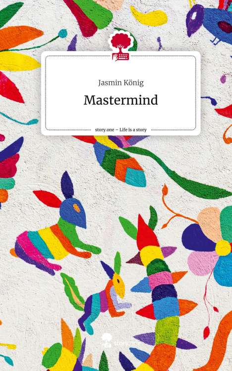 Jasmin König: Mastermind. Life is a Story - story.one, Buch