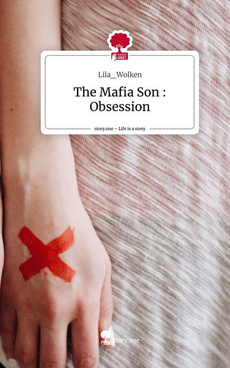 Lila_Wolken: The Mafia Son : Obsession. Life is a Story - story.one, Buch
