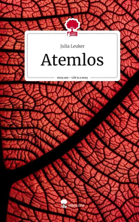 Julia Leuker: Atemlos. Life is a Story - story.one, Buch