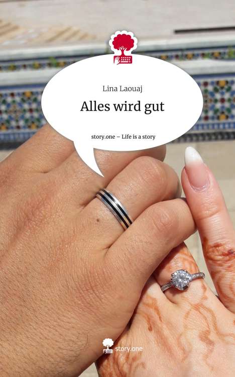 Lina Laouaj: Alles wird gut. Life is a Story - story.one, Buch