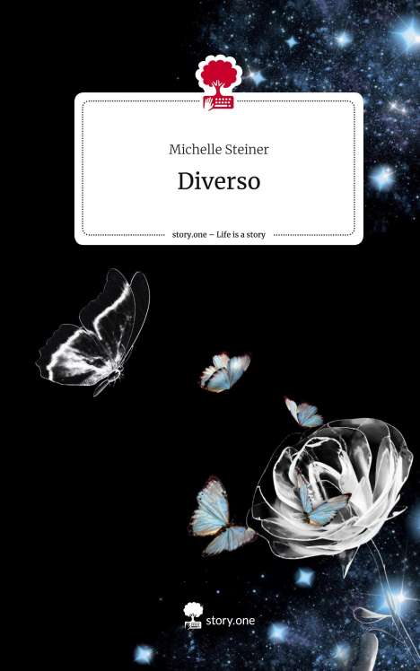 Michelle Steiner: Diverso. Life is a Story - story.one, Buch