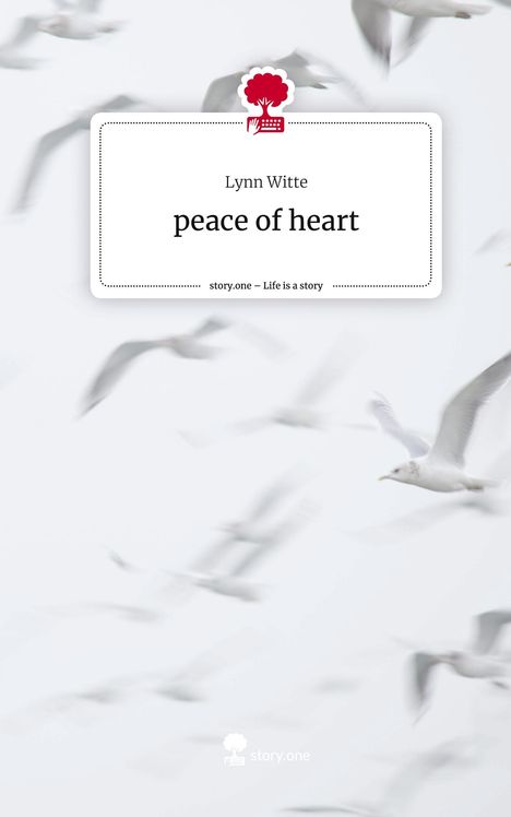 Lynn Witte: peace of heart. Life is a Story - story.one, Buch