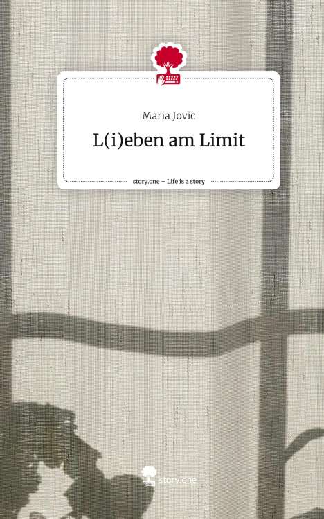 Maria Jovic: L(i)eben am Limit. Life is a Story - story.one, Buch