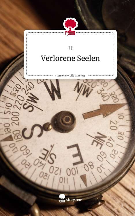 J. J: Verlorene Seelen. Life is a Story - story.one, Buch
