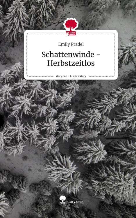Emily Pradel: Schattenwinde - Herbstzeitlos. Life is a Story - story.one, Buch
