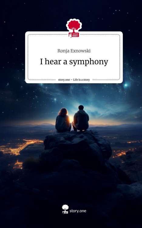 Ronja Exnowski: I hear a symphony. Life is a Story - story.one, Buch
