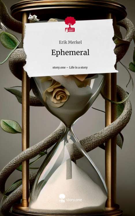 Erik Merkel: Ephemeral. Life is a Story - story.one, Buch