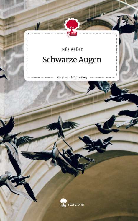 Nils Keller: Schwarze Augen. Life is a Story - story.one, Buch