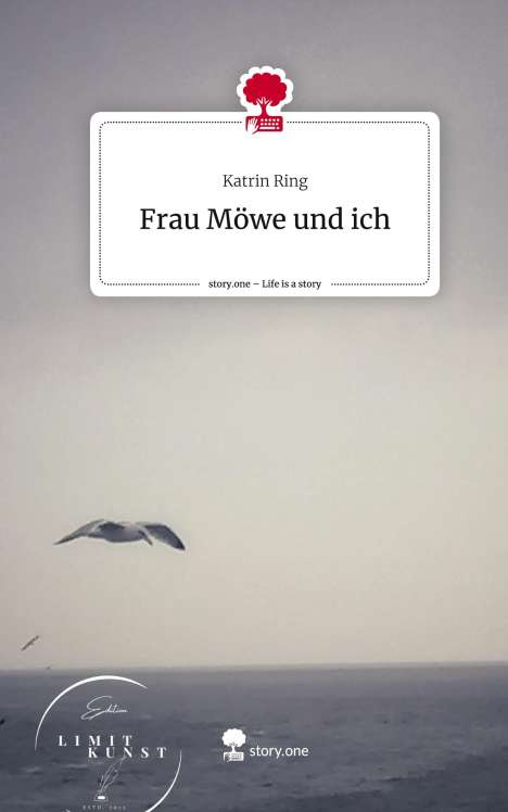 Katrin Ring: Frau Möwe und ich. Life is a Story - story.one, Buch