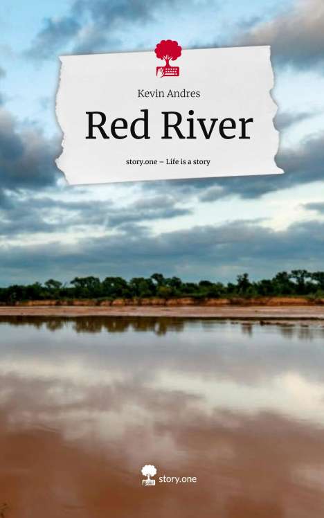 Kevin Andres: Red River. Life is a Story - story.one, Buch