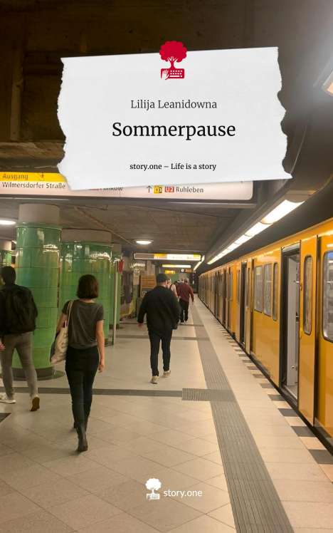 Lilija Leanidowna: Sommerpause. Life is a Story - story.one, Buch