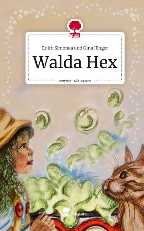 Edith Simonka und Gina Jünger: Walda Hex. Life is a Story - story.one, Buch