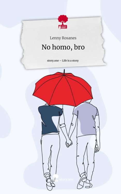 Lenny Rosanes: No homo, bro. Life is a Story - story.one, Buch