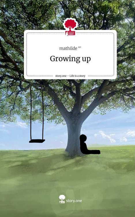 Mathilde °': Growing up. Life is a Story - story.one, Buch