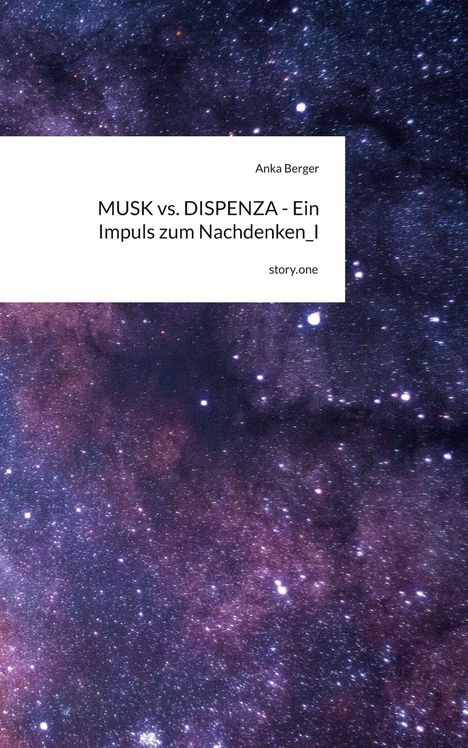 Text: „MUSK vs. DISPENZA - Ein Impuls zum Nachdenken_I“. 
Hintergrund: Sternenhimmel mit violetten und blauen Tönen.