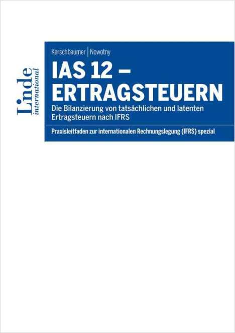 Helmut Kerschbaumer: Kerschbaumer, H: IAS 12 - Ertragsteuern, Buch