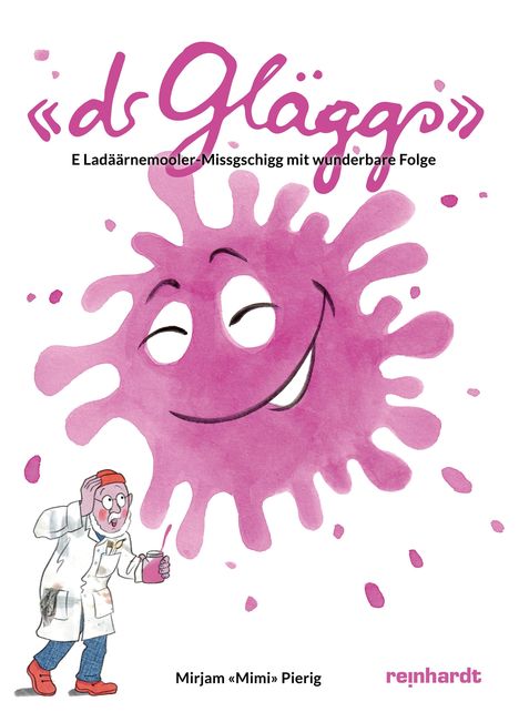«ds Glägg» E Ladäärnemooler-Missgschigg mit wunderbare Folge, Illustration mit einem lachenden pinken Klecks und einem erstaunten Mann.