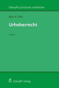 Reto M Hilty: Hilty, R: Urheberrecht, Buch