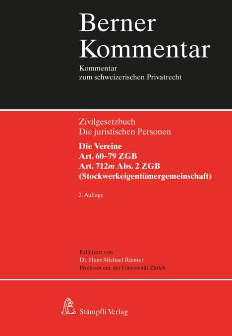Hans Michael Riemer: Die juristischen Personen. Die Vereine, Art. 60-79 ZGB Art. 712m Abs. 2 ZGB (Stockwerkeigentümergemeinschaft), Buch