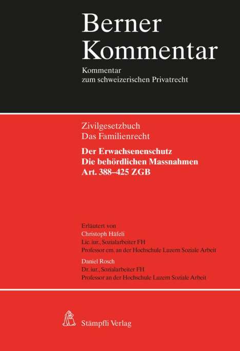 Christoph Häfeli: Der Erwachsenenschutz: Die behördlichen Massnahmen, Art. 388-425 ZGB, Buch
