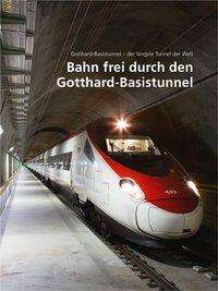 Bahn frei durch den Gotthard-Basistunnel, Buch