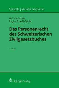 Heinz Hausheer: Hausheer, H: Personenrecht des Schweizerischen Zivilgesetzb., Buch