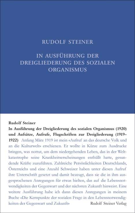 Rudolf Steiner: In Ausführung der Dreigliederung des sozialen Organismus (1920) und Aufsätze, Aufrufe, Flugschriften zur Dreigliederung (1919-1922, Buch