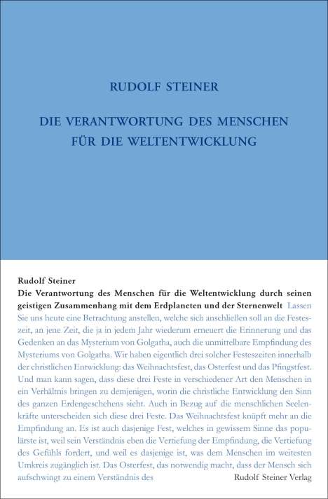 Rudolf Steiner: Die Verantwortung des Menschen für die Weltentwickelung durch seinen geistigen Zusammenhang mit dem Erdplaneten und der Sternenwelt, Buch