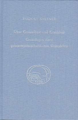 Rudolf Steiner: Über Gesundheit und Krankheit. Grundlagen einer geiteswissenschaftlichen Sinneslehre, Buch