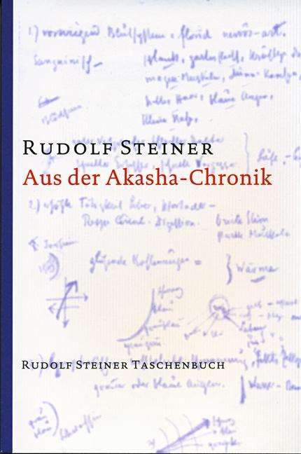 Rudolf Steiner: Aus der Akasha-Chronik, Buch