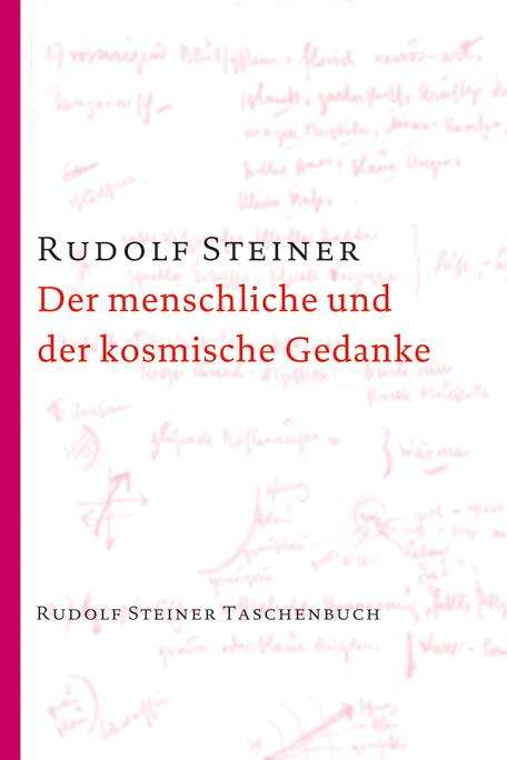 Rudolf Steiner: Der menschliche und der kosmische Gedanke, Buch