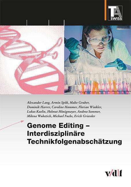Alexander Lang: Genome Editing - Interdisziplinäre Technikfolgenabschätzung, Buch